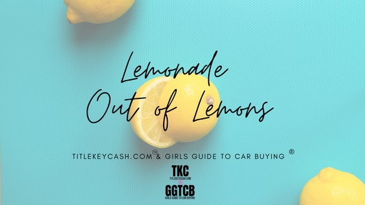 Lemonade Out Of Lemons -  Manufacturers & Dealers - Selling You Lemon Law BuyBacks Without A Trace