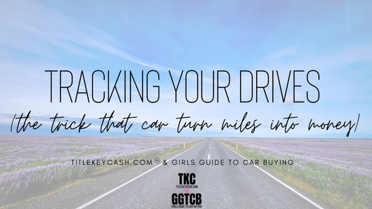 The Benefits of Tracking Your Drives ~ the trick that can turn miles into money