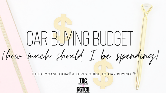 Car Buying Budget ~ how much should I be spending