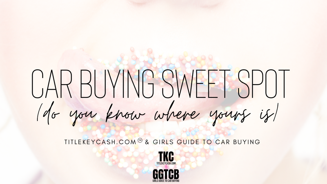The Car Buying Sweet Spot ~ do you know where yours is